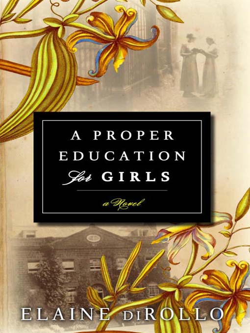 Title details for A Proper Education for Girls by Elaine diRollo - Available